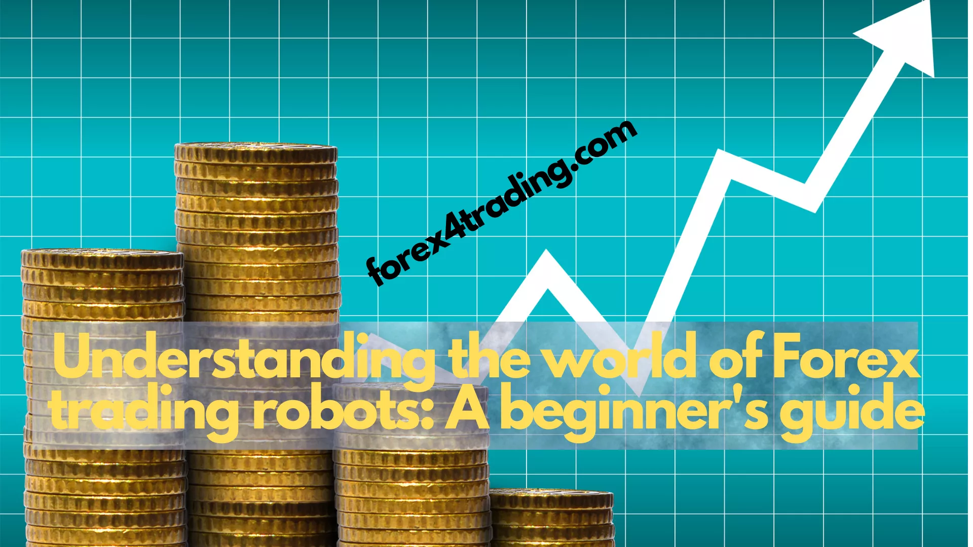 Read more about the article Understanding the world of Forex trading robots: A beginner’s guide